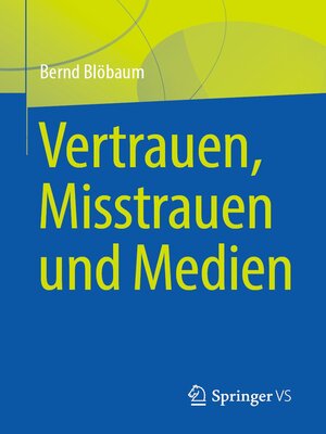 cover image of Vertrauen, Misstrauen und Medien